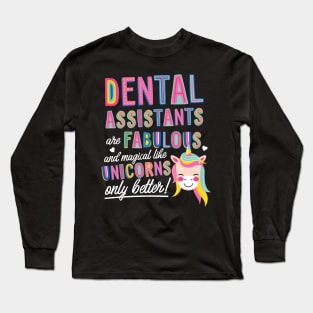 Dental Assistants are like Unicorns Gift Idea Long Sleeve T-Shirt